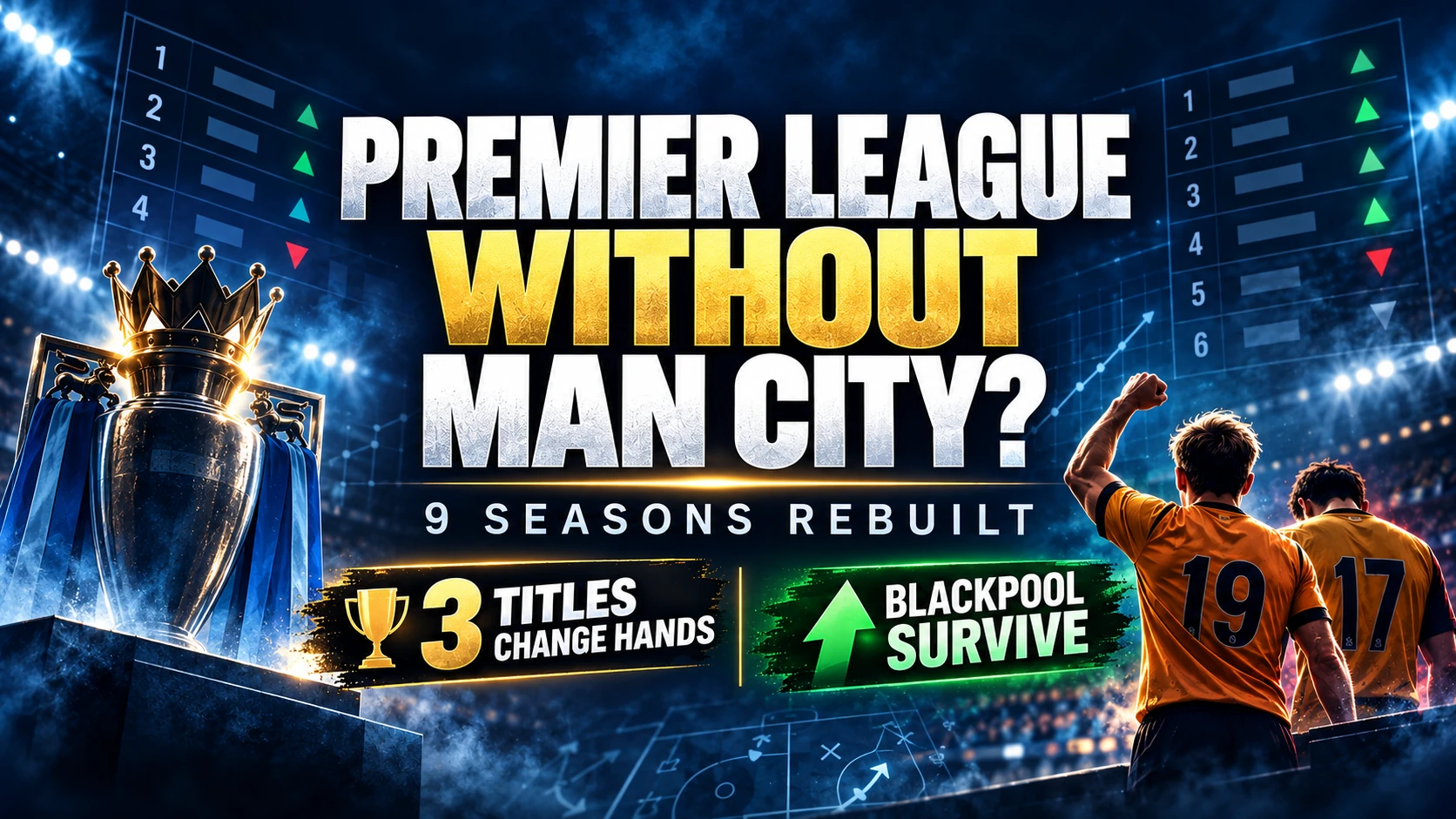 Premier League table graphic asking what nine seasons would have looked like without Manchester City